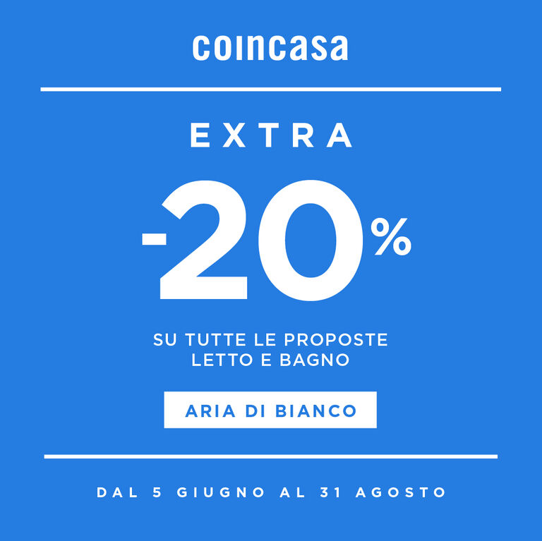 EXTRA -20% SU TUTTE LE PROPOSTE LETTO E BAGNO ARIA DI BIANCO